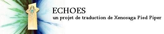 ECHOES : un projet de traduction de Xenosaga Pied Piper